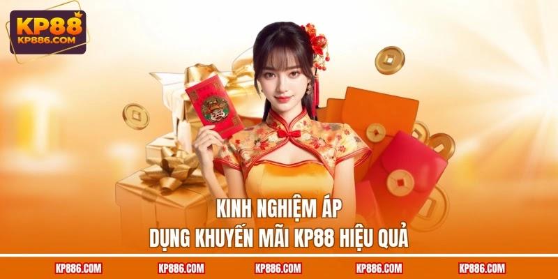 Kinh nghiệm áp dụng khuyến mãi KP88 hiệu quả